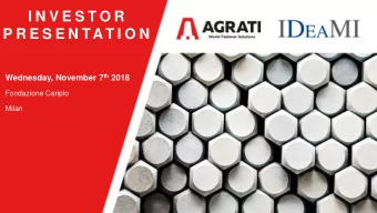 I N V E S T O R  P R E S E N TAT I O N Wednesday, November 7 th 2018  Fondazione Cariplo  Milan  1