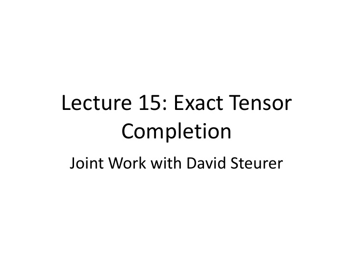 lecture 15 exact tensor completion