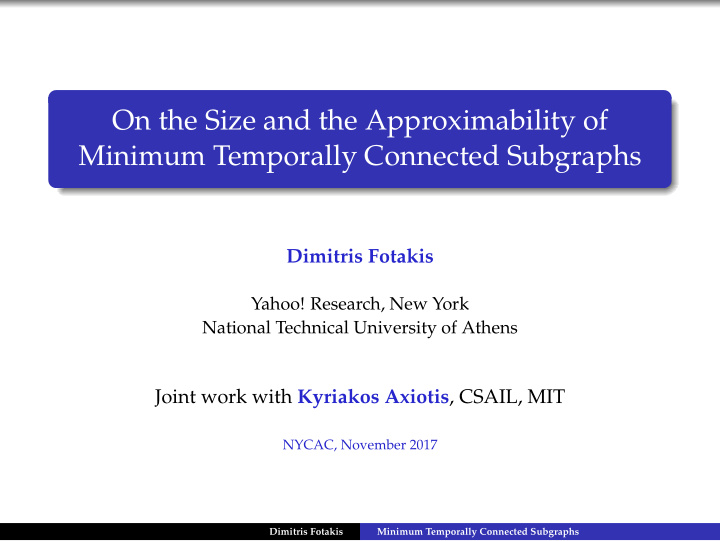 on the size and the approximability of minimum temporally