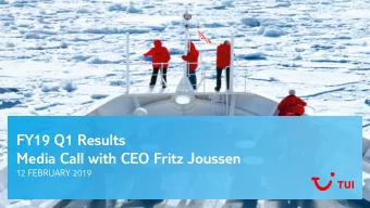Media Call with CEO Fritz Joussen  12 FEBRUARY 2019  Current sector challenges