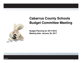 Cabarrus County Schools  Budget Committee Meeting  Budget Planning for 2017-2018  Meeting date: