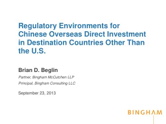 Chinese Overseas Direct Investment  in Destination Countries Other Than  the U.S.  Brian D. Beglin
