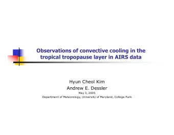 Observations of convective cooling in the  tropical tropopause layer in AIRS data  Hyun Cheol Kim