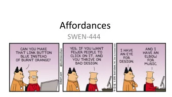Affordances  SWEN-444  What is an Affordance?    Psychologist James Gibson, Theory of