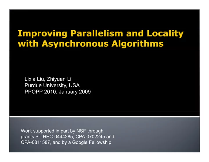 lixia liu zhiyuan li purdue university usa ppopp 2010