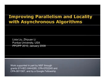 Lixia Liu, Zhiyuan Li  Purdue University, USA  PPOPP 2010 January 2009  PPOPP 2010, January 2009