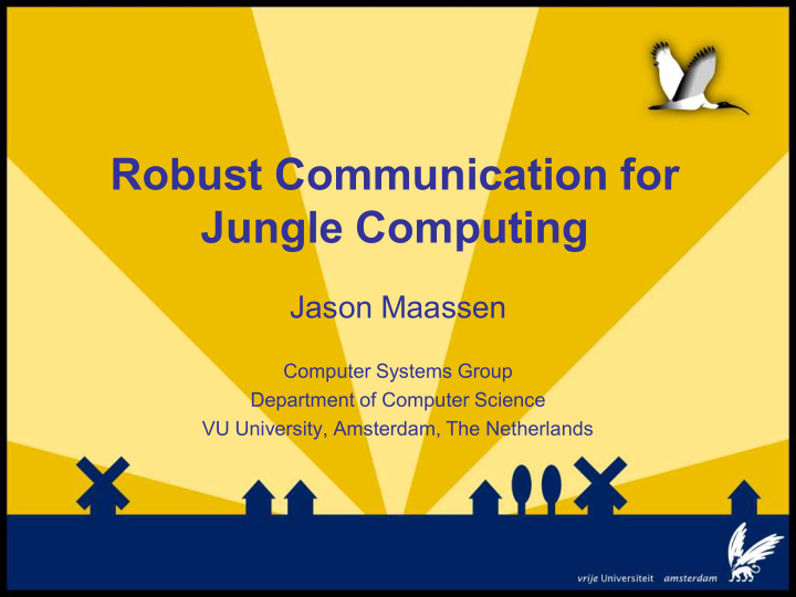 robust communication for jungle computing
