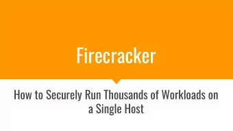 Firecracker  How to Securely Run Thousands of Workloads on  a Single Host  What is Firecracker?  -