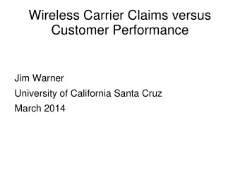 Customer Performance  Jim Warner  University of California Santa Cruz  March 2014  Exaggerated