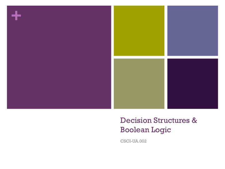 decision structures boolean logic csci ua 002 sequence
