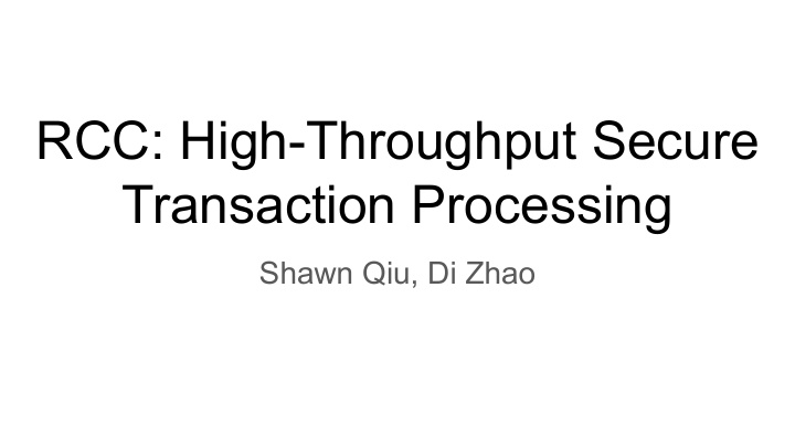 rcc high throughput secure transaction processing