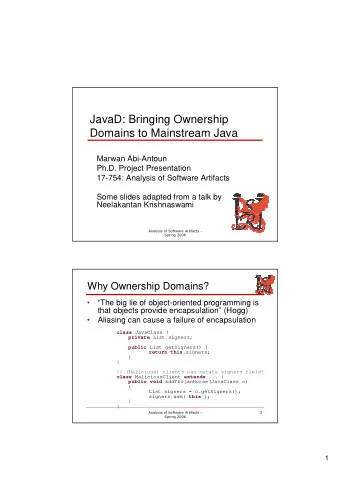 JavaD: Bringing Ownership  Domains to Mainstream Java  Marwan Abi-Antoun  Ph.D. Project