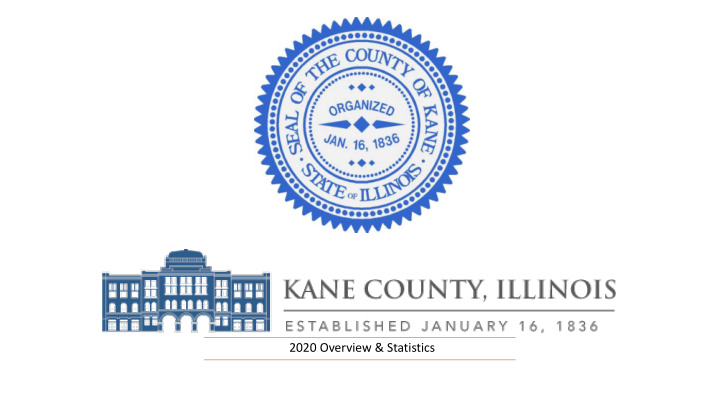 2020 overview statistics kane county il