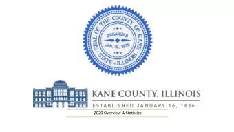 2020 Overview &amp; Statistics  Kane County, IL  5th Highest Population County in IL  32