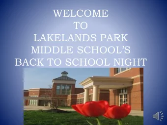 TO  LAKELANDS PARK  MIDDLE SCHOOLS  BACK TO SCHOOL NIGHT  2016-2017 PTSA BOARD  Tobi Athanas