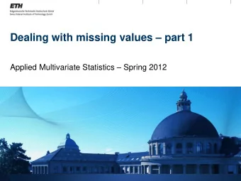 Dealing with missing values  part 1 Applied Multivariate Statistics  Spring 2012  Overview