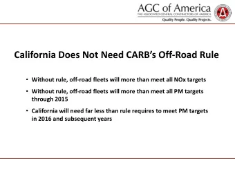 California Does Not Need CARBs Off -Road Rule  Without rule, off-road fleets will more than