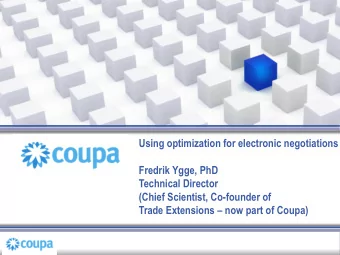 Using optimization for electronic negotiations  Fredrik Ygge, PhD  Technical Director  (Chief