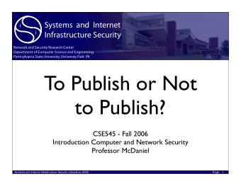 To Publish or Not  to Publish?  CSE545 - Fall 2006  Introduction Computer and Network Security