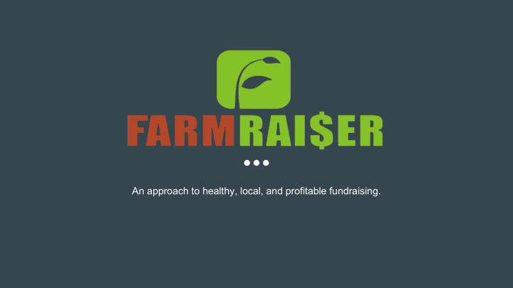an approach to healthy local and profitable fundraising