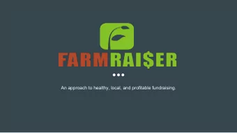 An approach to healthy, local, and profitable fundraising.  Who can participate?  FarmRaiser needs
