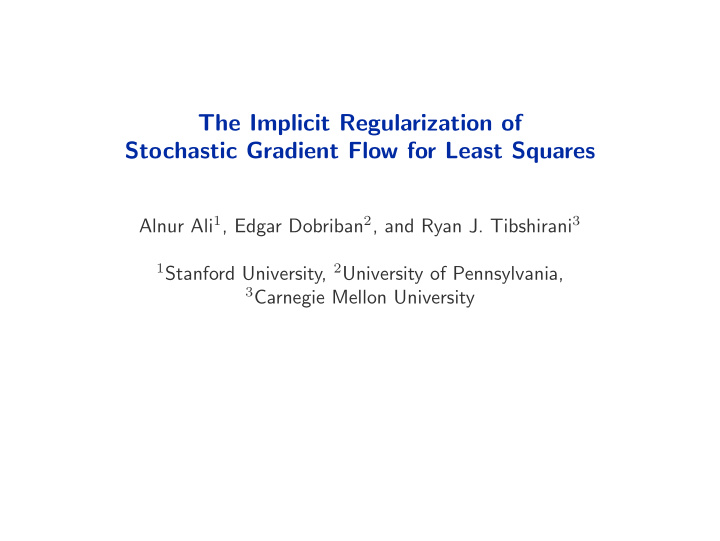 the implicit regularization of stochastic gradient flow