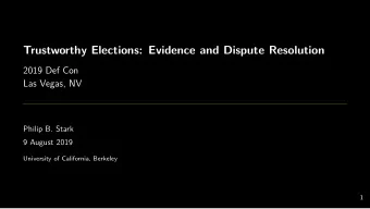 Trustworthy Elections: Evidence and Dispute Resolution  2019 Def Con  Las Vegas, NV  Philip B.