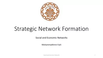 Strategic Network Formation  Social and Economic Networks  MohammadAmin Fazli  Social and Economic