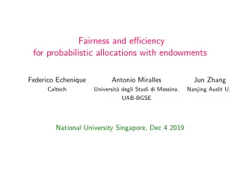 Fairness and efficiency  for probabilistic allocations with endowments  Federico Echenique  Antonio