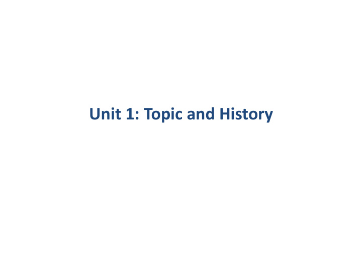 unit 1 topic and history learning goals unit 1