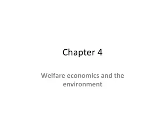 Chapter  4    Welfare  economics  and  the   environment    Introduc4on