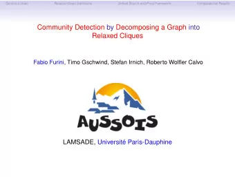 Community Detection by Decomposing a Graph into  Relaxed Cliques  Fabio Furini, Timo Gschwind,