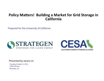 Policy  Ma*ers!    Building  a  Market  for  Grid  Storage  in