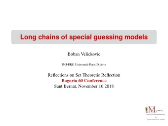 Long chains of special guessing models  Boban Velickovic  IMJ-PRG Universit  e Paris Diderot