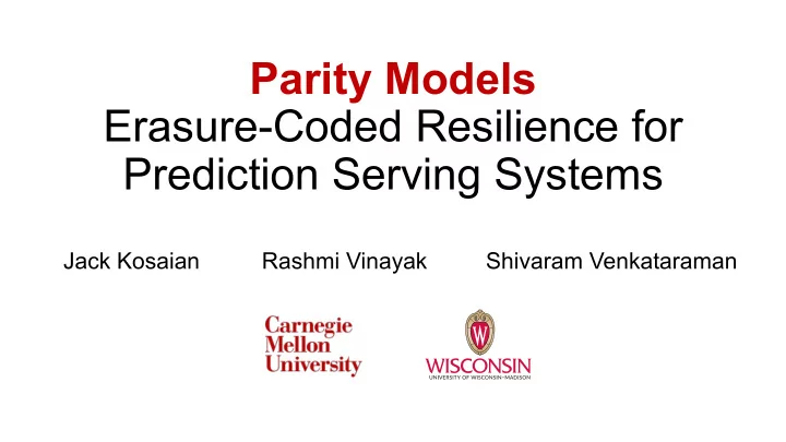 parity models erasure coded resilience for prediction