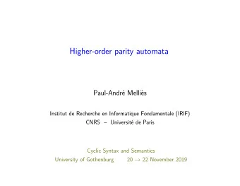 Higher-order parity automata  Paul-Andr Mellis  Institut de Recherche en Informatique