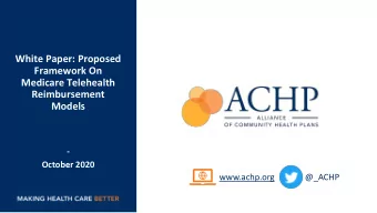 White Paper: Proposed  Framework On  Medicare Telehealth  Reimbursement  Models  -  October 2020  -