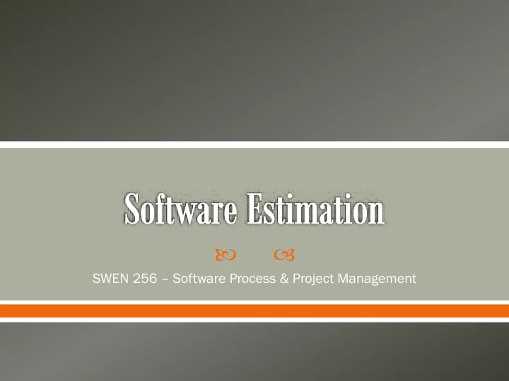 swen 256 software process project management modified