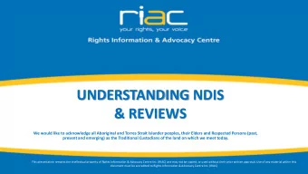 UNDERSTANDING NDIS  &amp; REVIEWS  We would like to acknowledge all Aboriginal and Torres Strait