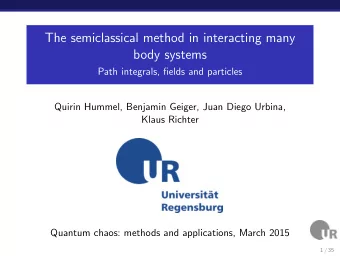 The semiclassical method in interacting many  body systems  Path integrals, fields and particles