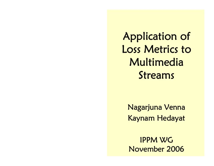 application of application of loss metrics to loss