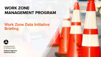Work Zone Data Initiative  Briefing    How many active work zones  were there in the US last