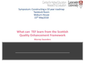 Quality Enhancement Framework  Murray Saunders  The evid  idence base    Longitudinal