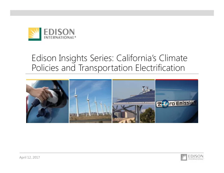 edison insights series california s climate policies and