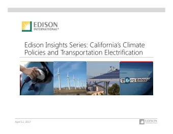 Edison Insights Series: Californias Climate  Policies and Transportation Electrification  April
