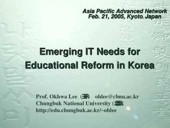 Emerging IT Needs for  Emerging IT Needs for  Educational Reform in Korea  in Korea  Educational