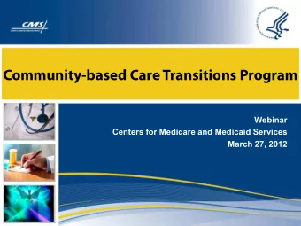 Community-based Care Transitions Program  Webinar  Centers for Medicare and Medicaid Services
