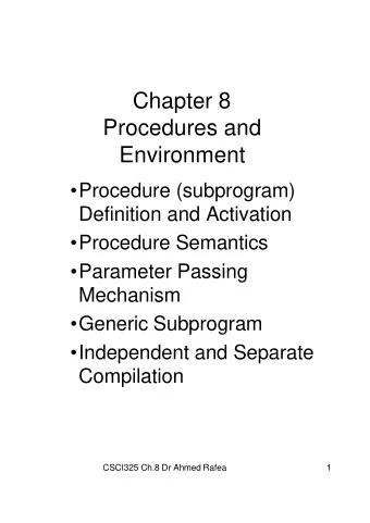 Chapter 8  Procedures and  Environment  Procedure (subprogram)  Definition and Activation