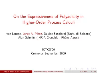 On the Expressiveness of Polyadicity in  Higher-Order Process Calculi  Ivan Lanese, Jorge A. P