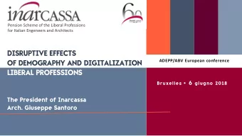 DISRUPTIVE EFFECTS  OF DEMOGRAPHY AND DIGITALIZATION ON  ADEPP/ABV European conference  LIBERAL
